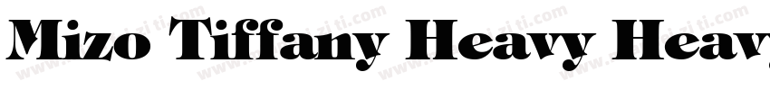 Mizo Tiffany Heavy Heavy字体转换